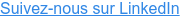 Suivez-nous sur LinkedIn