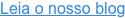 Leia o nosso blog