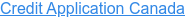 Credit Application Canada