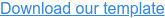 Download our template